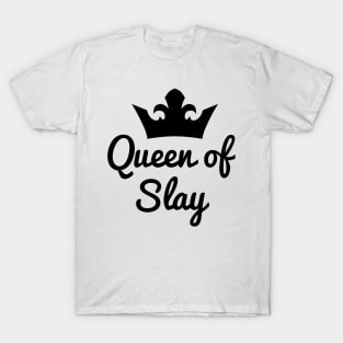 Queen of Slay T-Shirt